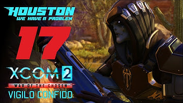 Наконец-то, достойный соперник 🌌 VIGILO CONFIDO #17 [Прохождение XCOM 2: WotC | Легенда + Моды]