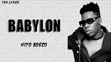 Babylon By Niyo Bosco video lyrics #NIYOBosco