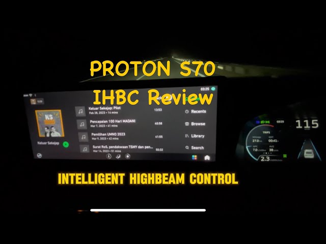 PROTON S70 | IHBC REVIEW - INTELLIGENT HIGH BEAM CONTROL class=