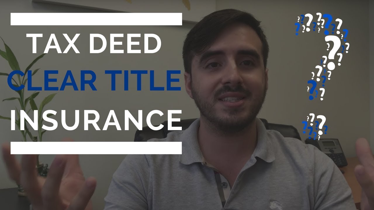 Tax Lien Tax Deed Title Insurance e Clear Title YouTube