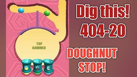 dig this! 404-20 | Doughnut Stop! | dig this level 404-20 Gameplay walkthrough Solution