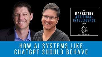 How AI Systems Like ChatGPT Should Behave - The Marketing AI Show with Paul Roetzer and Mike Kaput