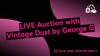 LIVE Auction with Vintage Dust by George G
