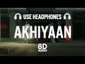 MITRAZ Akhiyaan 8D AUDIO MITRAZ Akhiyaan 8D AUDIO