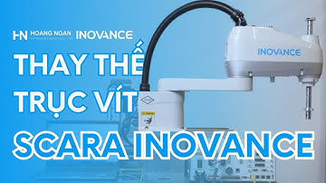 Bài 1: Hướng dẫn thay thế trục vít me trên Robot SCARA Inovance