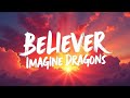 Believer – Imagine Dragons (Lyrics) | Dark Energy → Inner Strength ⚡ Full Lyrics Video