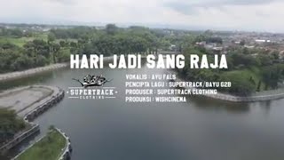 LIRIK LAGU HARI JADI SANG RAJA ( Ayu Fals)