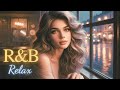 🌙 Chill R&B Moments | 静かに癒されるR&Bと,ひとり時間＊心をほどく夜のリラックスプレイリスト✨♪