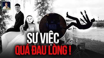 Quá Đau Lòng :  23 Tuổi Ở Ninh Bình Nghi Nhảy Sông Mất Tích Ngay Trong Ngày Cưới