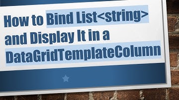 How to Bind List string  and Display It in a DataGridTemplateColumn