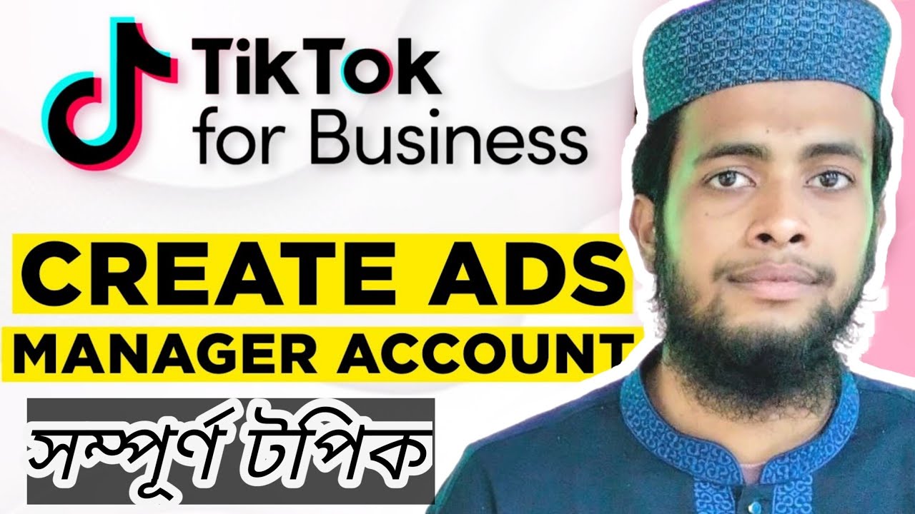 How To Create TikTok Ads Account 2025 | Complete Tutorial Bangla - YouTube
