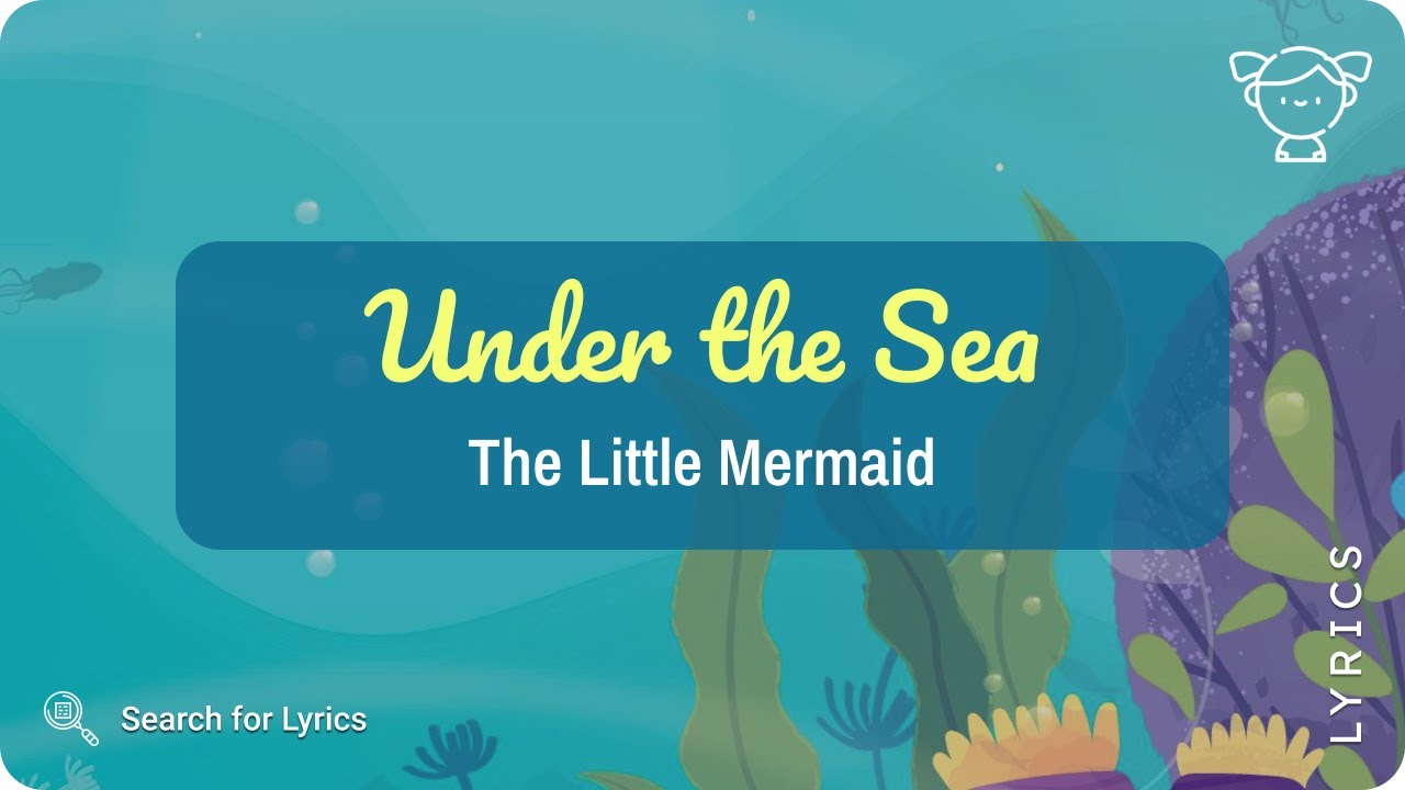 The Little Mermaid - Under The Sea (Lyrics for Desktop) - YouTube