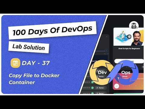 Day 37: Copy File to Docker Container
