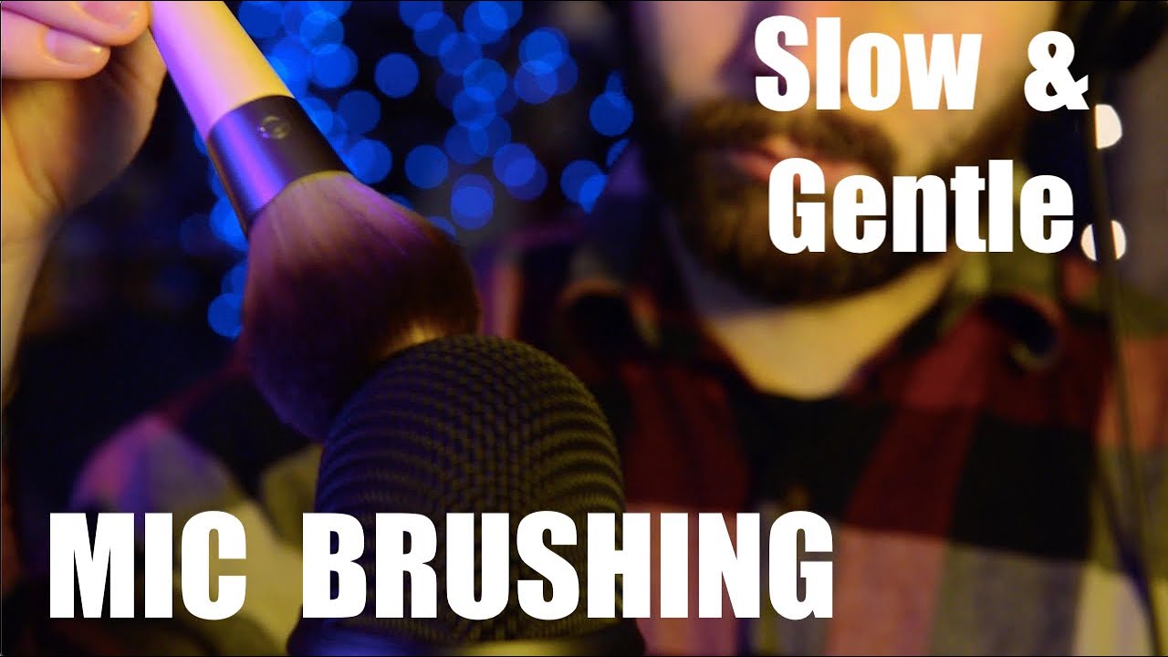 ASMR Mic Brushing - Slow and Gentle (No Talking) - YouTube