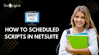 Famous NetSuite Scheduled Script to Change Saved Search | NetSuite Schedule Script | GoLogica Profile