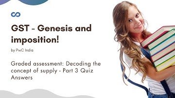 Graded assessment: Decoding the concept of supply - Part 3 Quiz Answers
