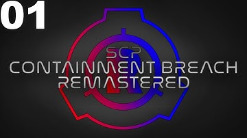 SCP: Containment Breach Remastered Part 1 (No Commentary)