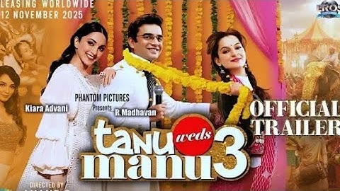 Tanu Weds Manu 3 | Official Trailer | R . Madhavan | Kangana Ranaut | New Movie Trailer |||