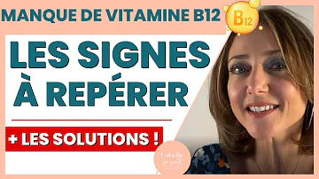 Quels sont les signes d'un manque de vitamine B12