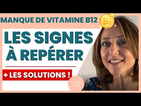 Vidéo: Carence en vitamine B12 : symptômes, traitement et prévention