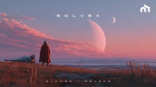 Solvex slowed  Reverb  Sci Fi Dark Ambient 