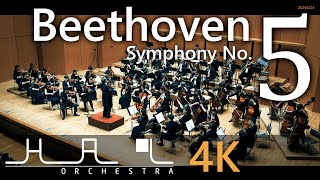 [4K] Beethoven - Symphony No.5  C-minor ベートーヴェン - 交響曲第5番 ハ短調 / Orchestra HAL