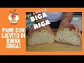 Vi mostro come fare il PANE con il LIEVITO DI BIRRA e la tecnica della BIGA - Lievitazione lunga!