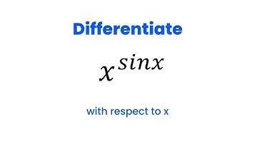 Differentiate 𝑥^𝑠𝑖𝑛𝑥 with respect to x