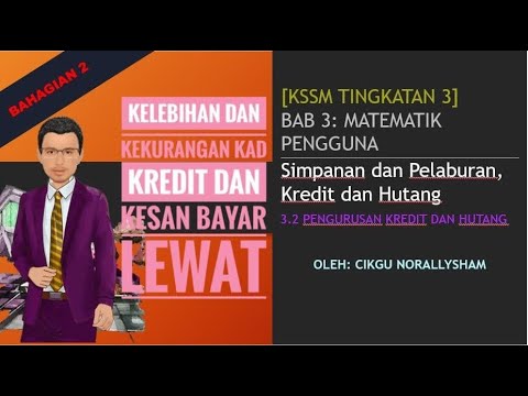 Kssm Matematik Tingkatan 3 Bab 3 Matematik Pengguna Kredit Dan Hutang Bhg 2 Kelas Live