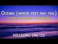 Oceans (Where Feet May Fail) - Hillsong United (Letras Em Inglês E Tradução)