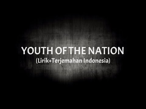 Youth Of The Nation - P.O.D. (Lirik+Terjemahan Indonesia)
