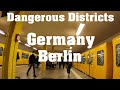 Walking in Dangerous Districts of Berlin City