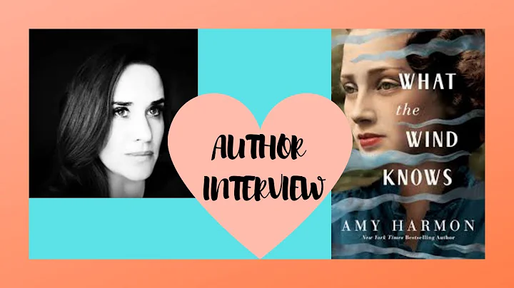 AUTHOR INTERVIEW | AMY HARMON | WHAT THE WIND KNOWS