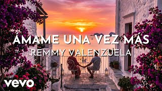 Remmy Valenzuela - Ámame Una Vez Más (Visualizer)