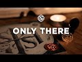 Only There | Shane & Shane