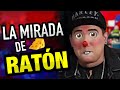 La mirada de Ratón