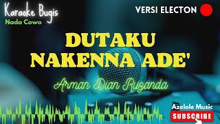 Dutaku Nakenna Ade _ Karaoke Bugis Electon - Arman Dian Ruzanda