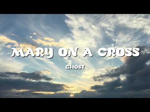 Ghost - Mary On A Cross