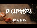 Air Magno - Diciembre (letra)