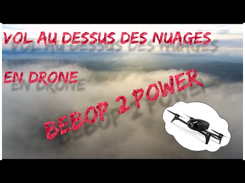 Vol en altitude au dessus des nuages en drone bebop 2 Power , en Corrèze