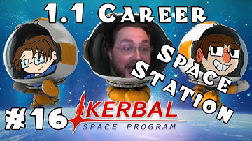 Kerbal Space Program - Version 1.1 - Career - Ep 16 [Space Station: Core]