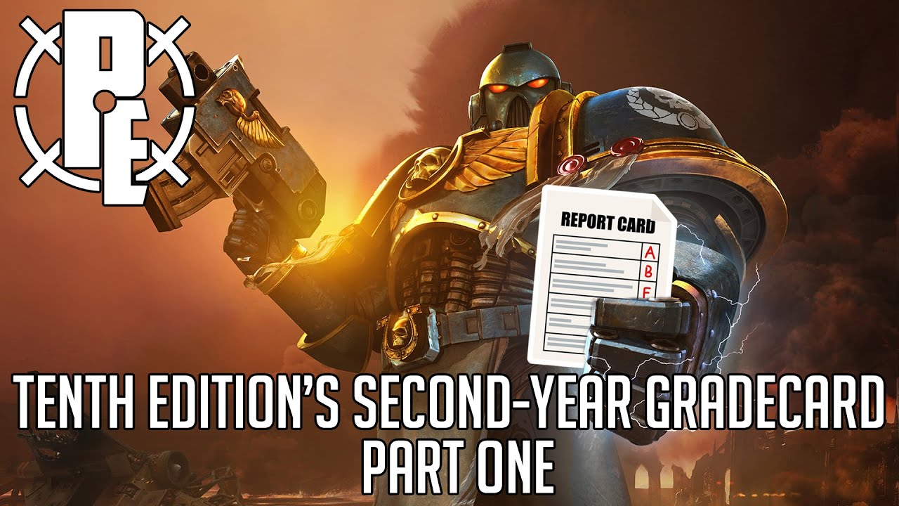 Episode 332: Tenth Edition's Second Year Gradecard - Part One