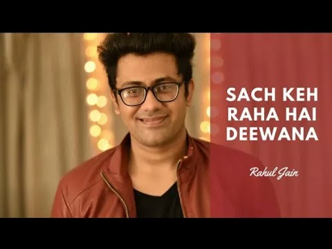 Sach Keh Raha Hai Deewana   Unplugged Cover   Rahul Jain   RHTDM