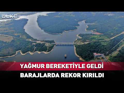 Yağmur Bereketiyle Geldi! Barajlarda Rekor Kırıldı