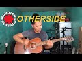 Red Hot Chili Peppers ~ Otherside Acoustic Cover