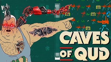 Caves of Qud - Part 2: Not Enough Arms for this Sh*t / True Kin Supremacy