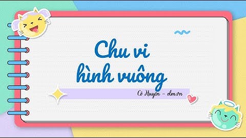 Công thức tính chu vi hình vuông toán lớp 3 năm 2024