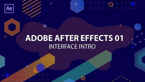 ADOBE AFTER EFFECTS BEGINNERS TUTORIAL 01 | INTERFACE INTRO
