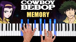 Video thumbnail of "Cowboy Bebop - Memory - Piano Cover & Tutorial"