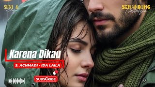Karena Dikau || S. Achmadi ft. Ida Laila || OM. Awara